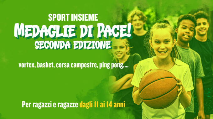 SPORT INSIEME – MEDAGLIE DI PACE: SECONDA EDIZIONE